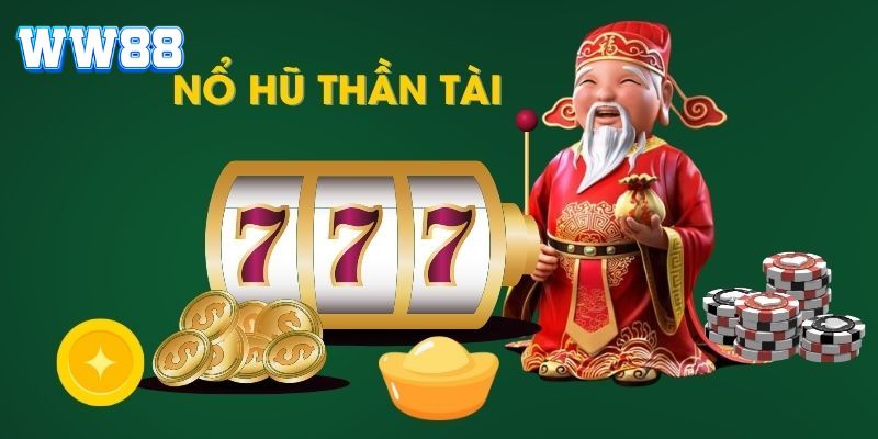 Nổ Hũ Thần Tài: Khám Phá Tựa Game Cực Hot Tại WW88