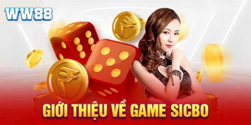 Tìm hiểu thông tin về game sicbo là gì?