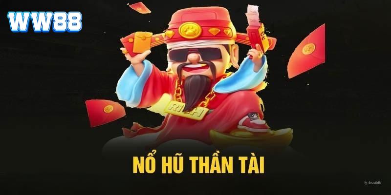 Nổ hũ thần tài là game gì?