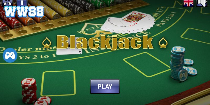 Vài nét cơ bản anh em cần biết về blackjack